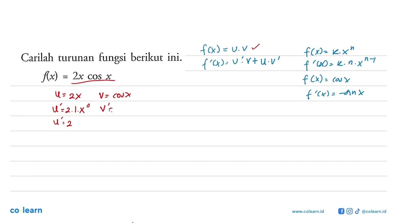 Carilah turunan fungsi berikut ini. f(x)=2x cos x