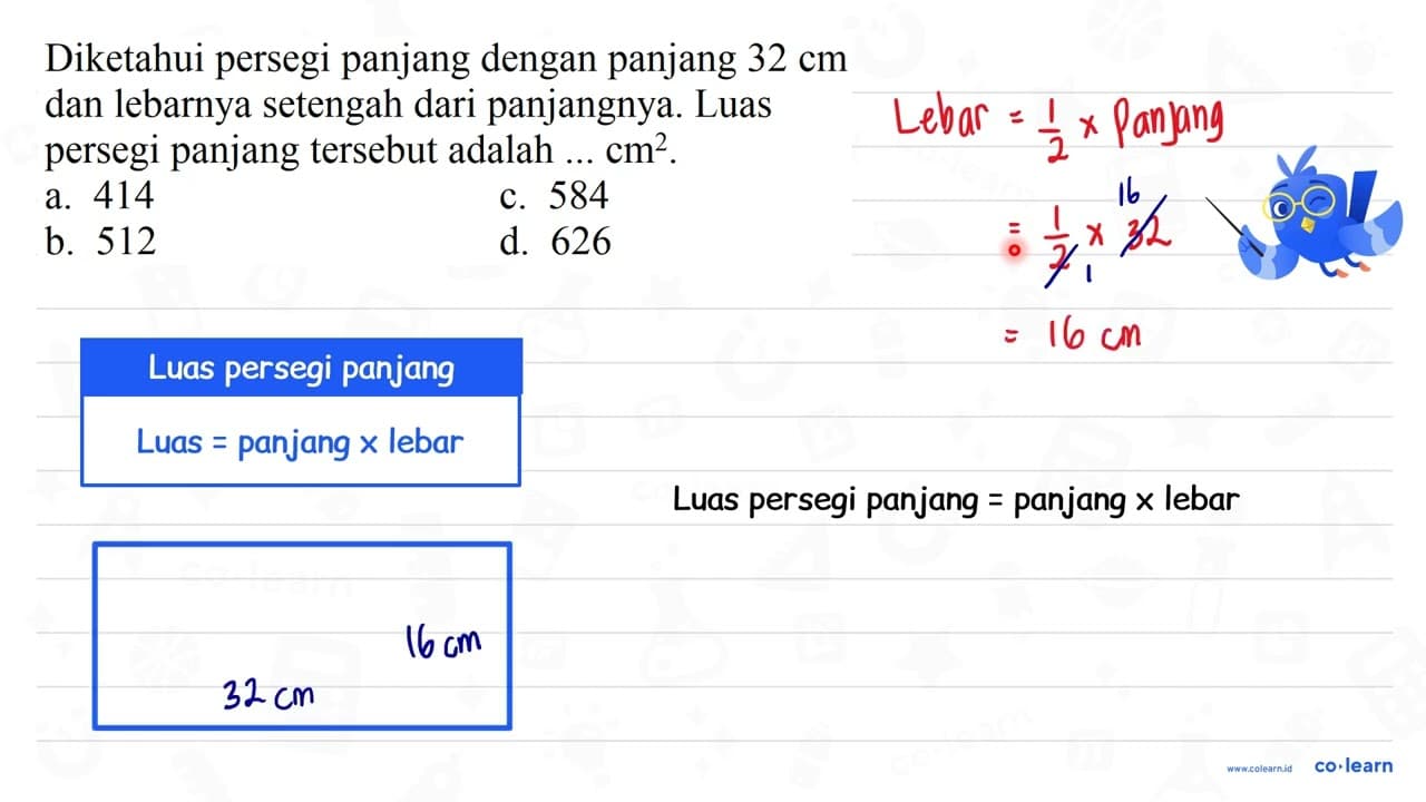 Diketahui persegi panjang dengan panjang 32 cm dan lebarnya