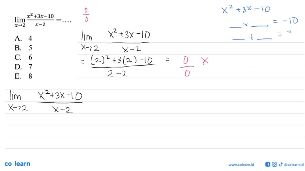 limit x->2 (x^2+3x-10)/(x-2)=....