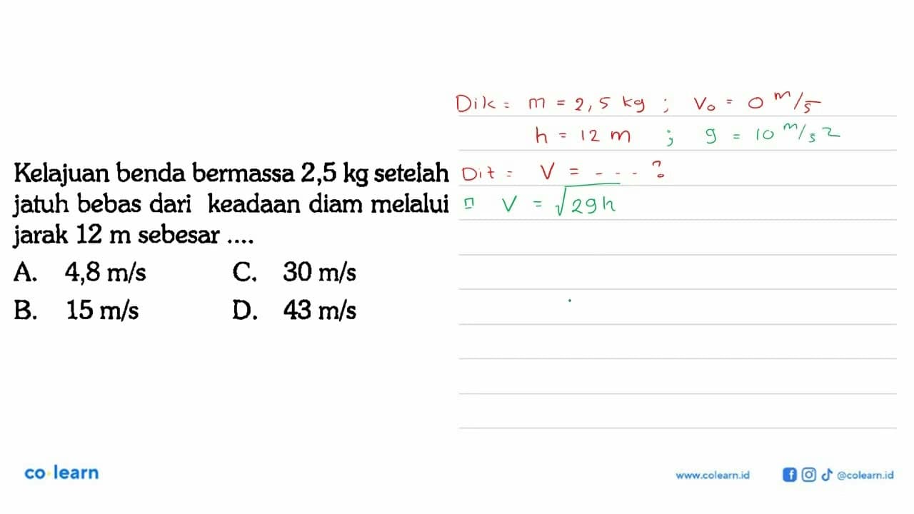 Kelajuan benda bermassa 2,5 kg setelah jatuh bebas dari