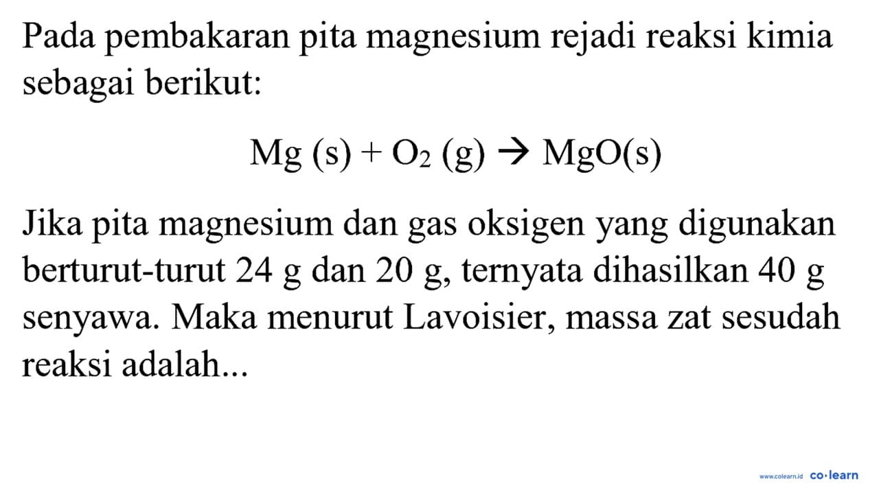 Pada pembakaran pita magnesium rejadi reaksi kimia sebagai