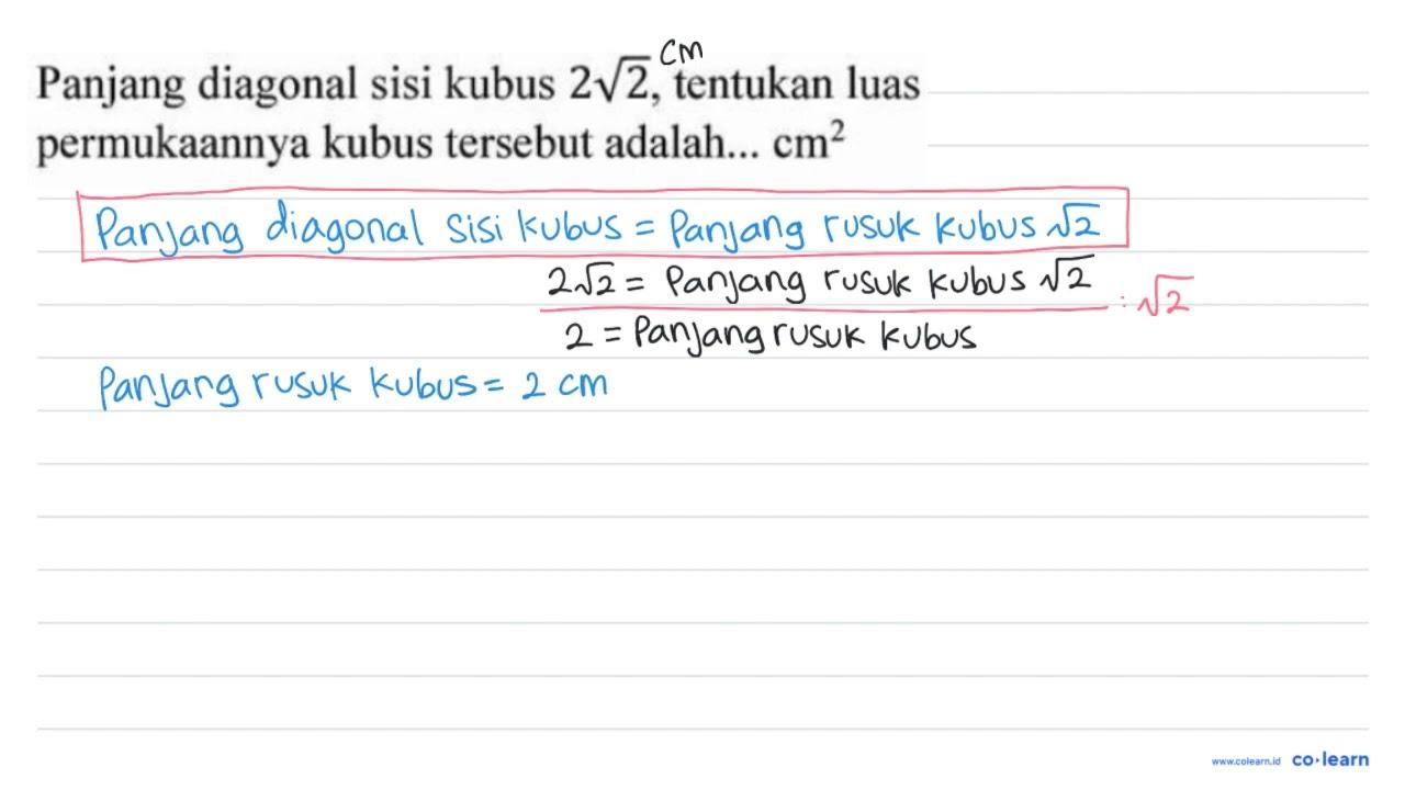 Panjang diagonal sisi kubus 2 akar(2) , tentukan luas