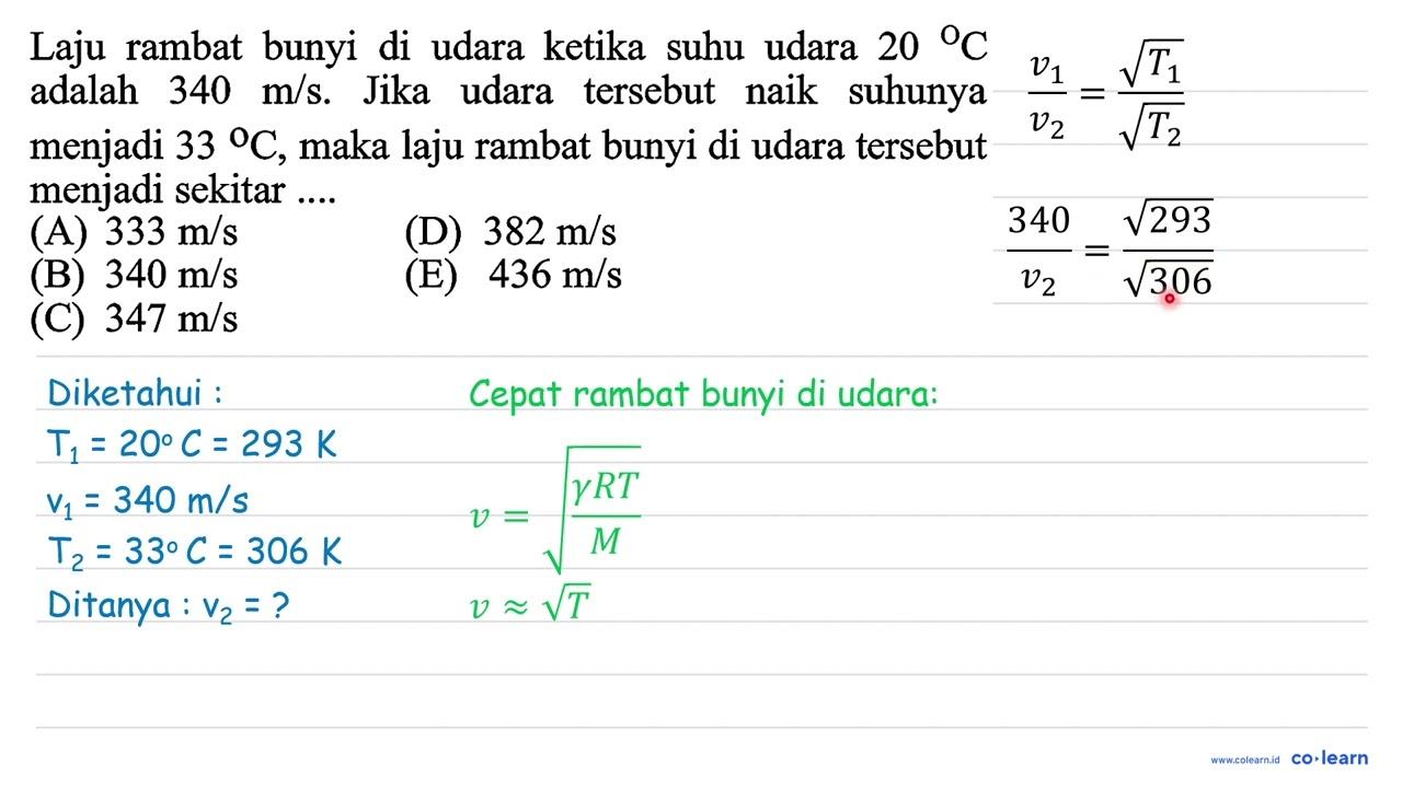 Laju rambat bunyi di udara ketika suhu udara 20{ ) C adalah