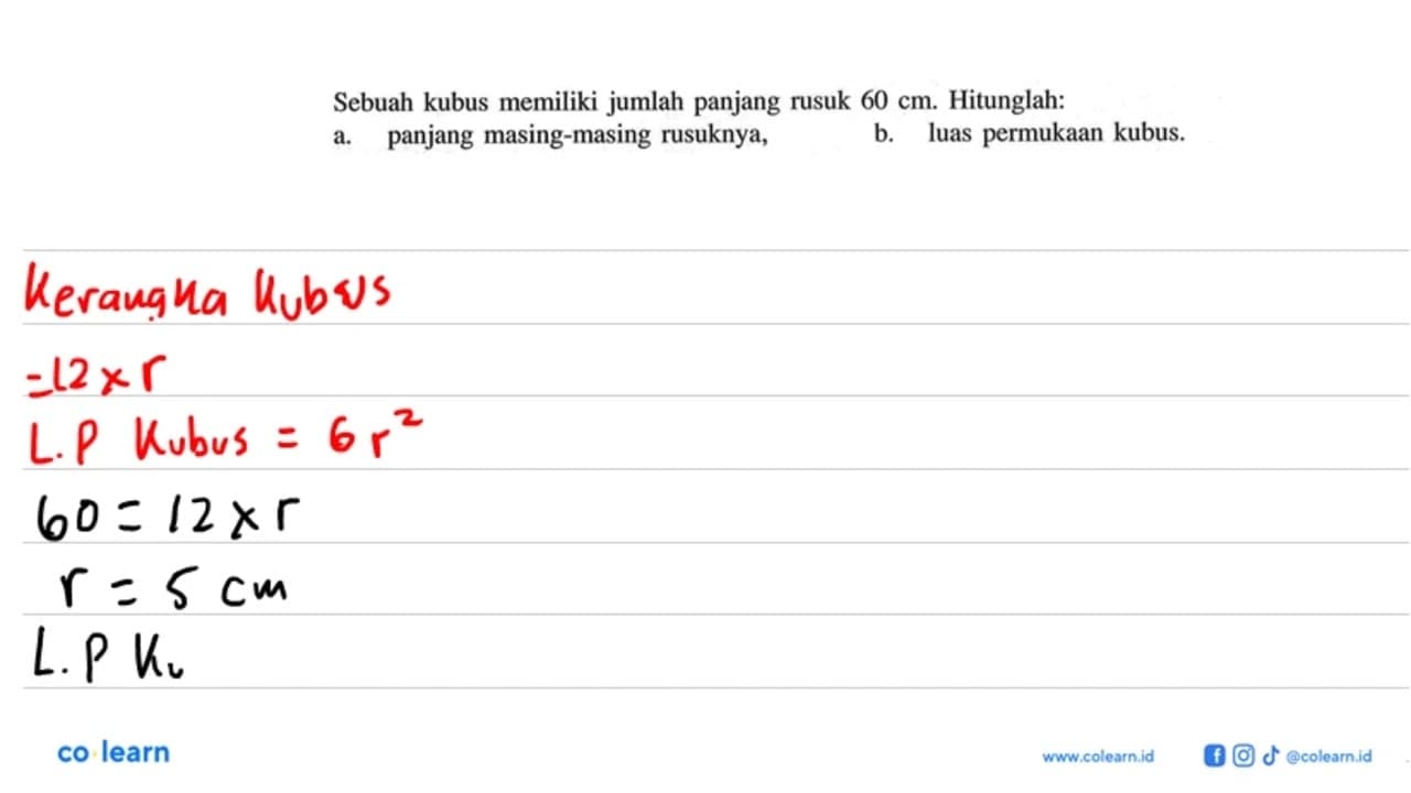 Sebuah kubus memiliki jumlah panjang rusuk 60 cm.