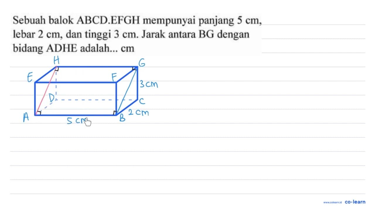 Sebuah balok ABCD.EFGH mempunyai panjang 5 cm , lebar 2 cm