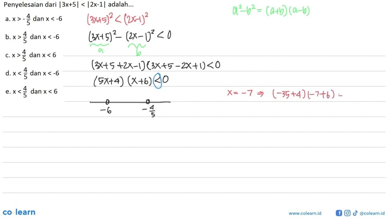 Penyelesaian dari |3x+5|<[2x-1| adalah ....