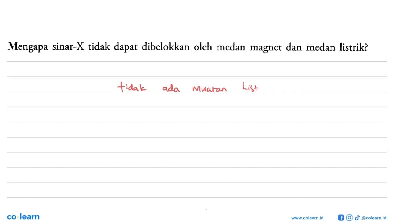 Mengapa sinar-X tidak dibelokkan oleh medan magnet dan