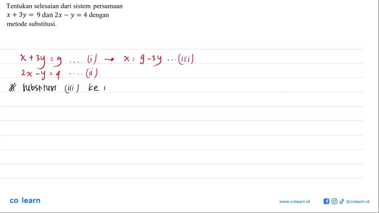 Tentukan selesaian dari sistem persamaan x + 3y = 9 dan 2x