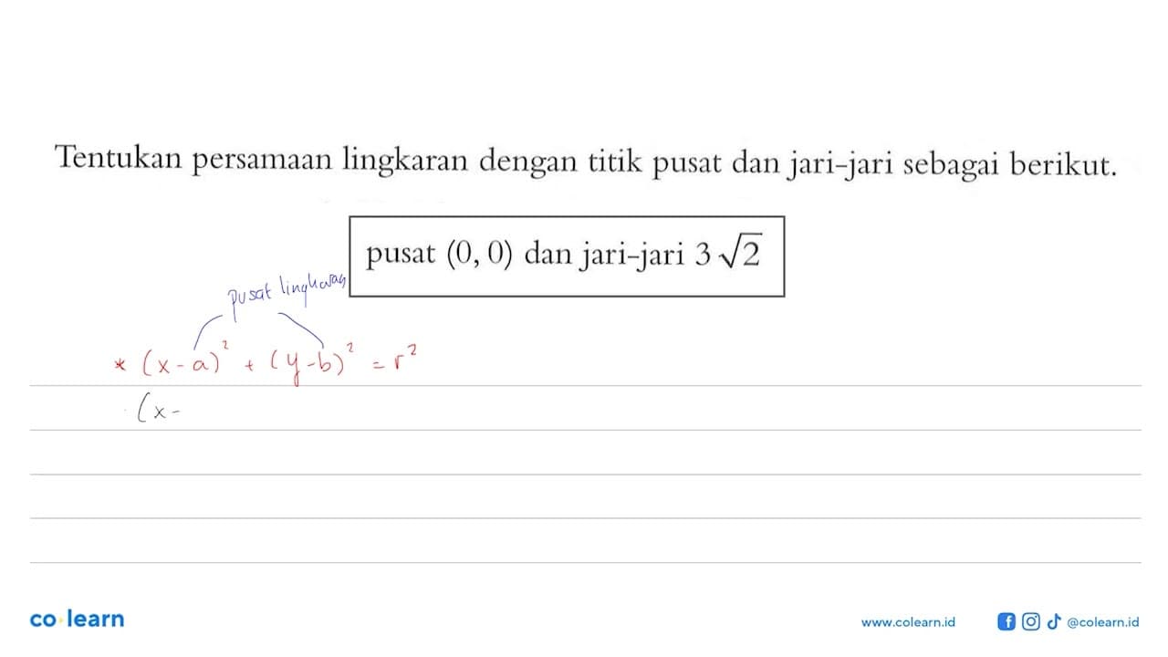 Tentukan persamaan lingkaran dengan titik pusat dan