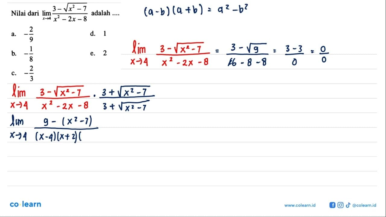 Nilai dari lim x->4 (3-akar(x^2-7))/(x^2-2x-8) adalah...