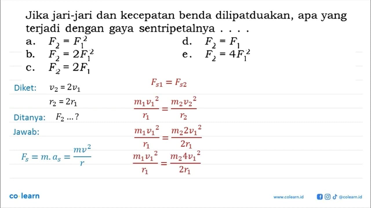 Jika jari-jari dan kecepatan benda dilipatduakan, apa yang