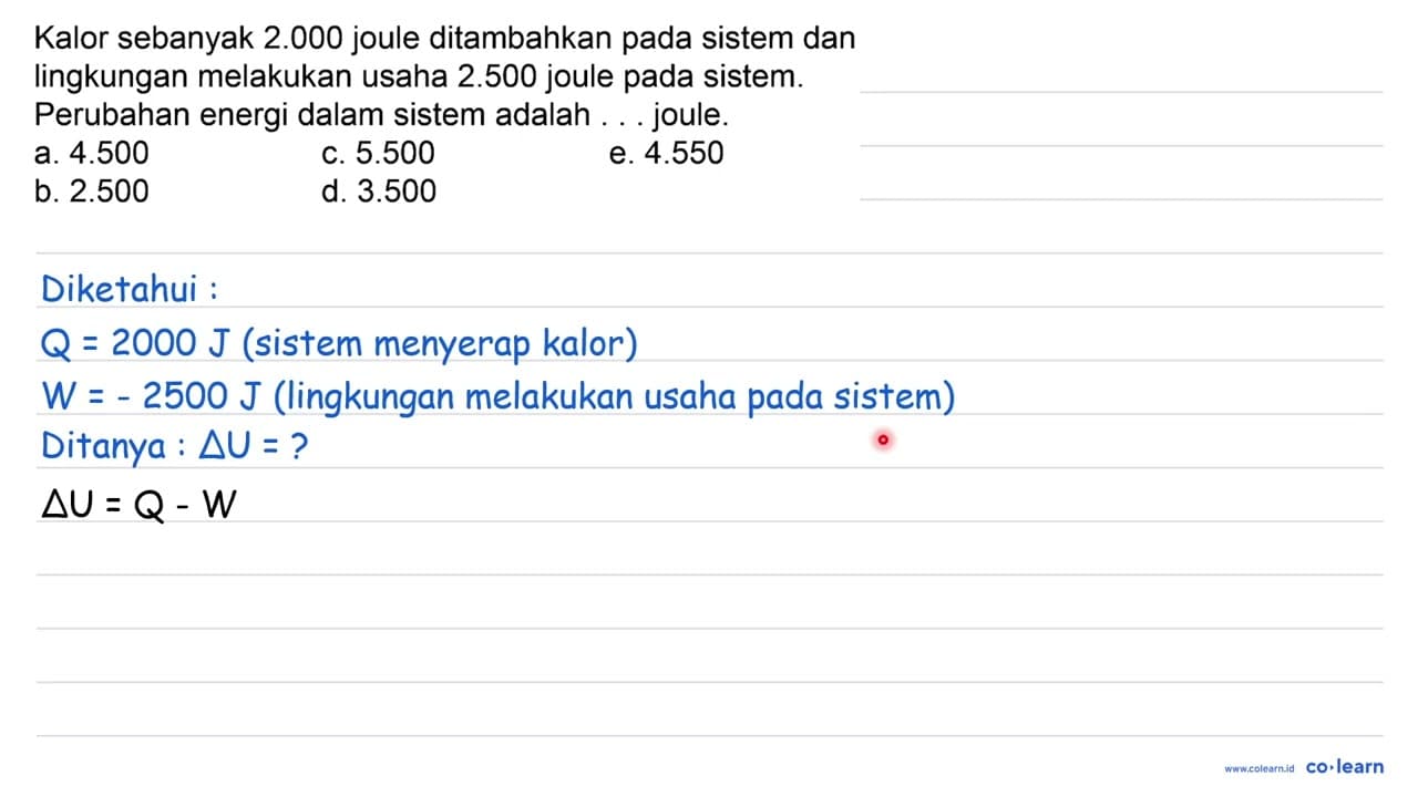 Kalor sebanyak 2.000 joule ditambahkan pada sistem dan