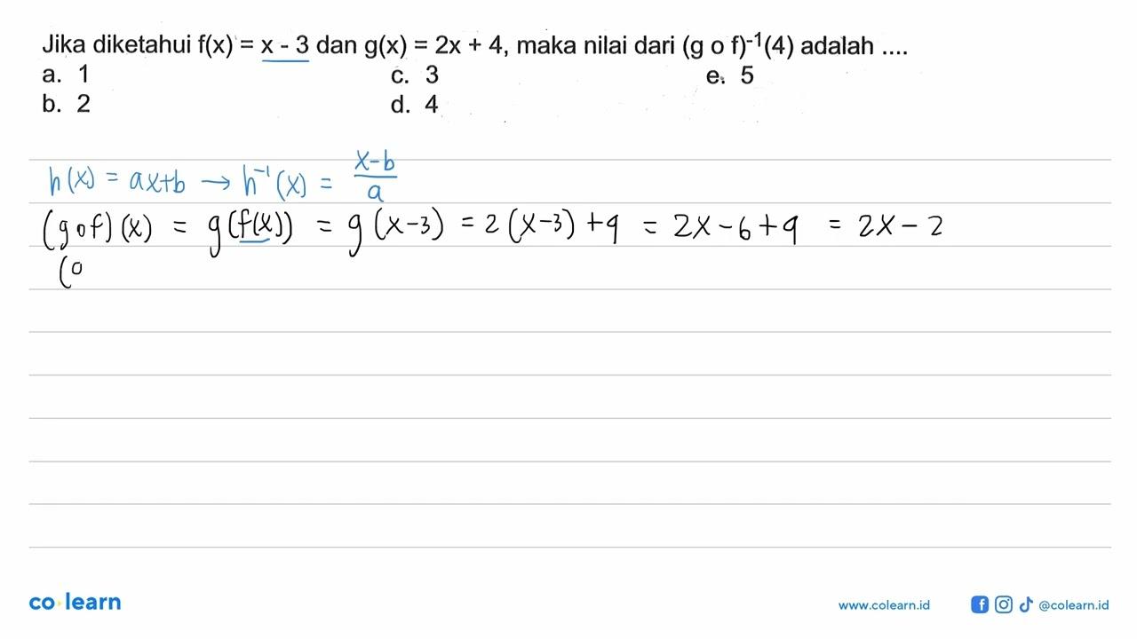 Jika diketahui f(x)=x-3 dan g(x)=2x+4, maka nilai dari (g o