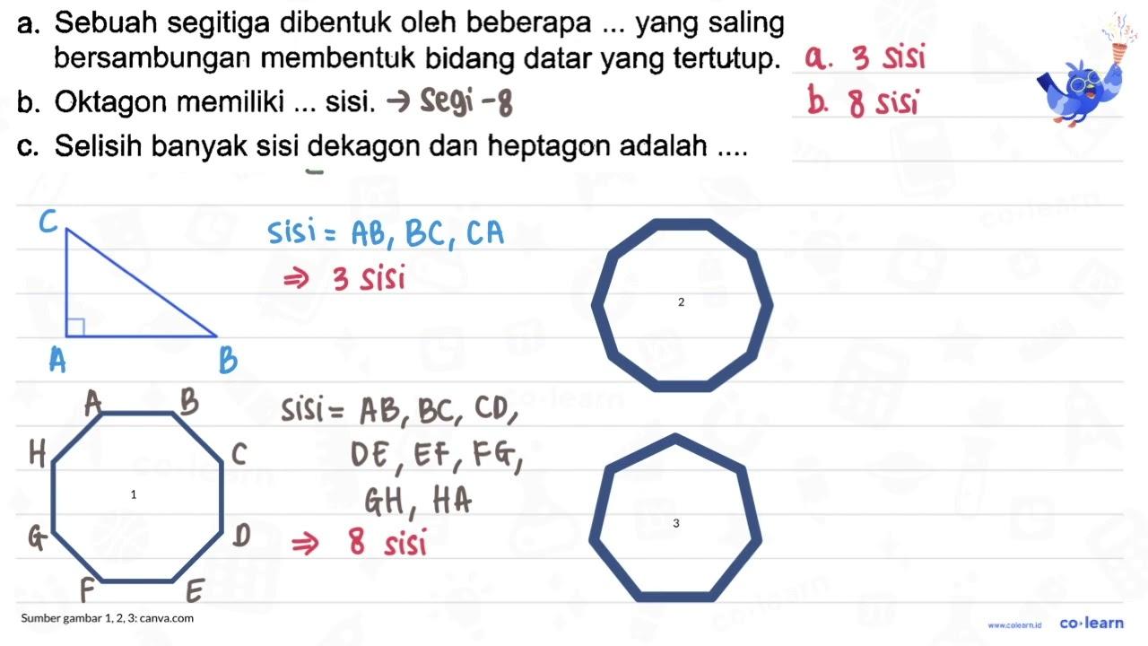 a. Sebuah segitiga dibentuk oleh beberapa ... yang saling