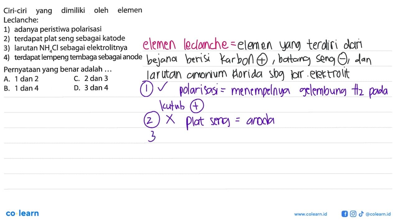 Ciri-ciri yang dimiliki oleh elemen Leclanche: 1) adanya