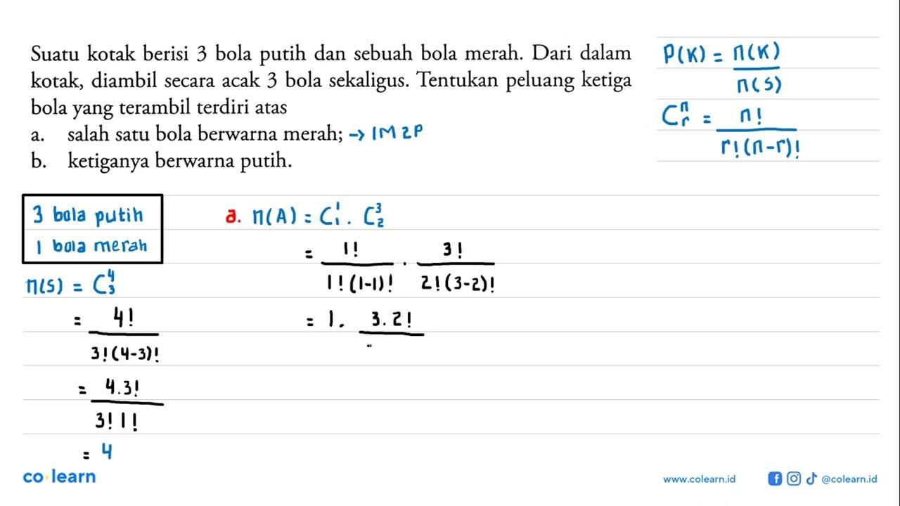 Suatu kotak berisi 3 bola putih dan sebuah bola merah. Dari