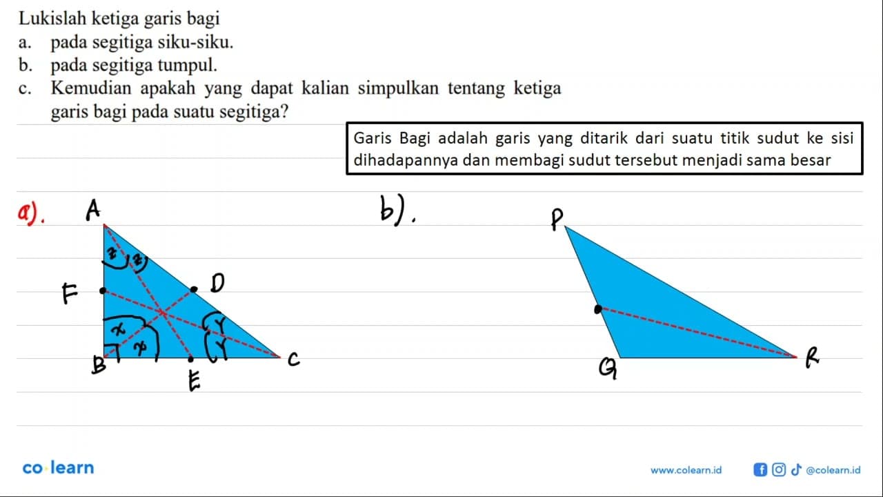 Lukislah ketiga garis bagia. pada segitiga siku-siku.b.