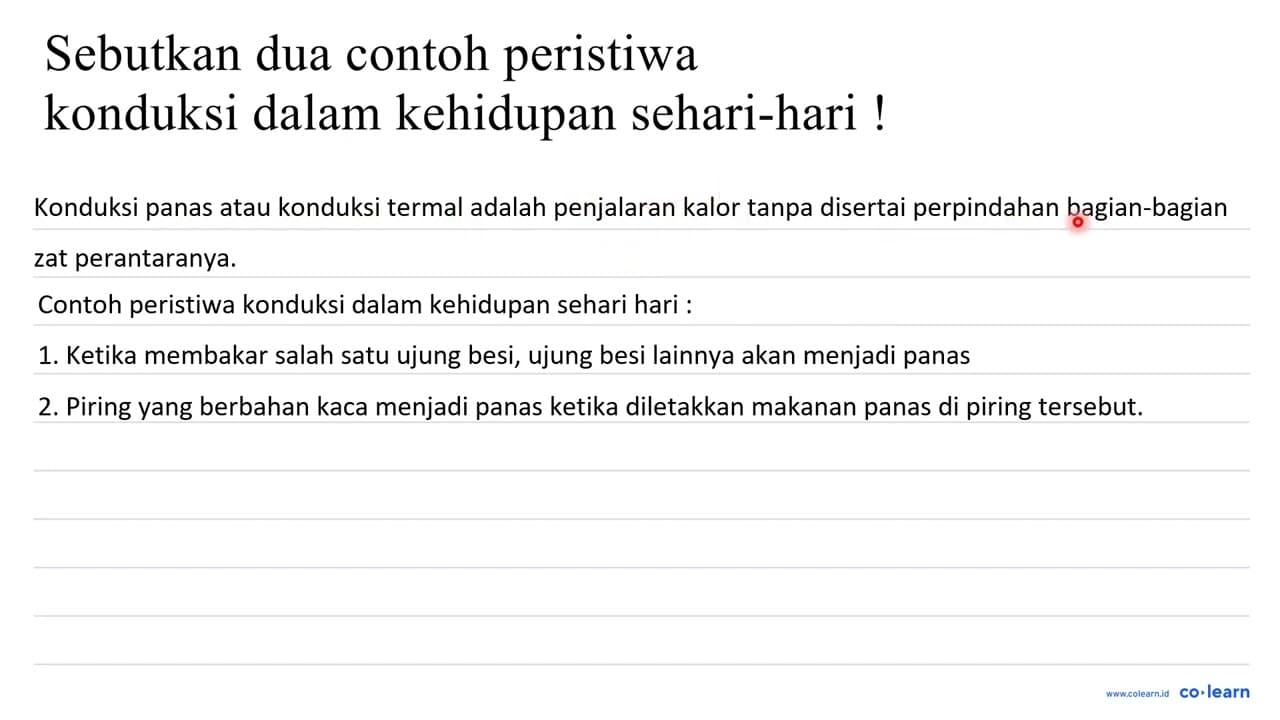 sebutkan dua contoh peristiwa konduksi dalam kehidupan