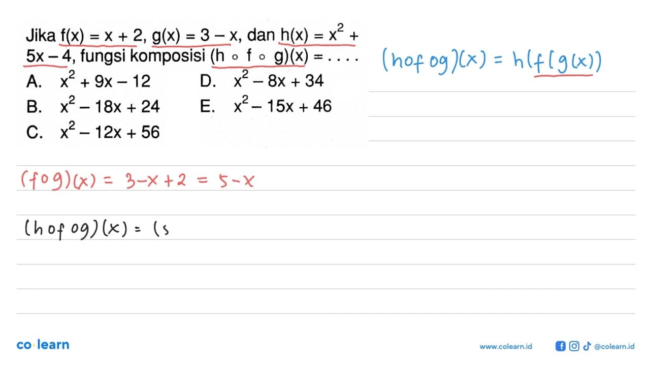 Jika f(x)=x+2, g(x)=3-x, dan h(x)=x^2+5x-4, fungsi