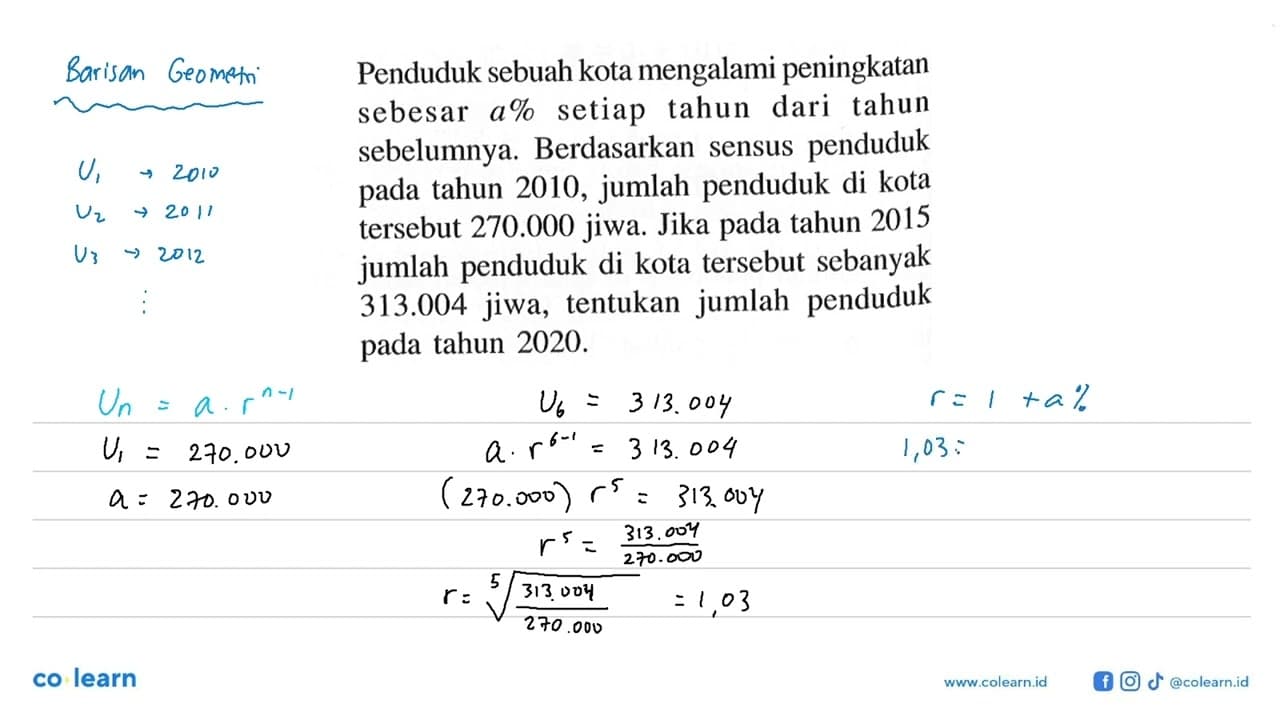 Penduduk sebuah kota mengalami peningkatan sebesar a%