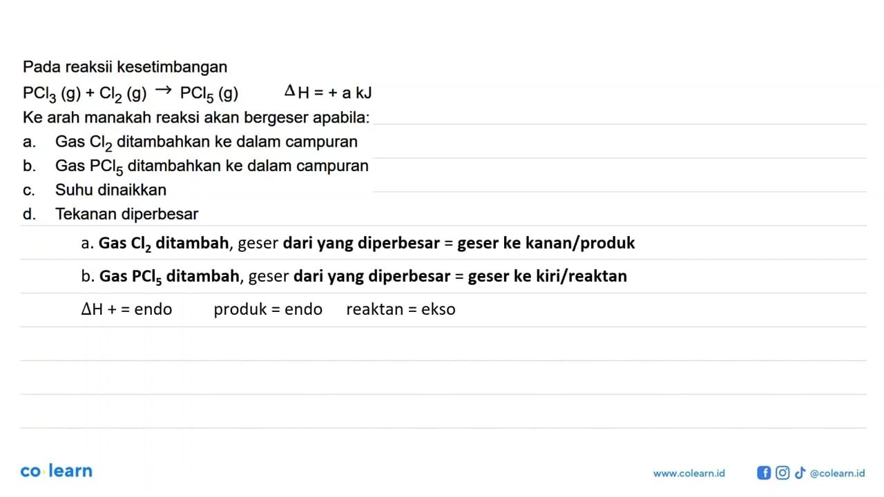 Pada reaksi kesetimbangan PCl3 (g) + Cl2 (g) -> PCl5 (g)