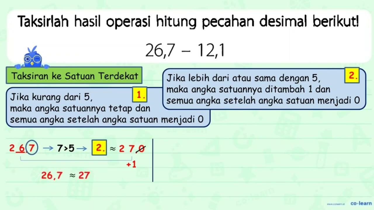 Taksirlah hasil operasi hitung pecahan desimal berikut!