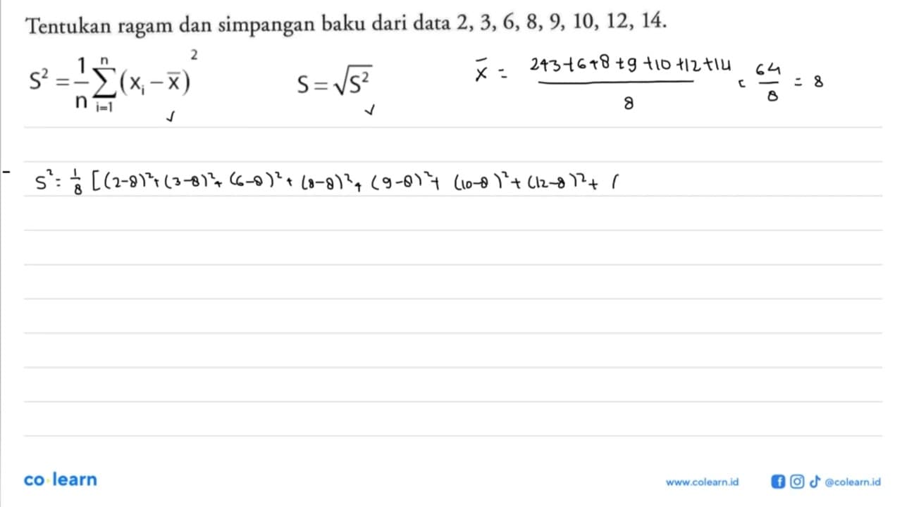 Tentukan ragam dan simpangan baku dari data 2, 3, 6, 8, 9,