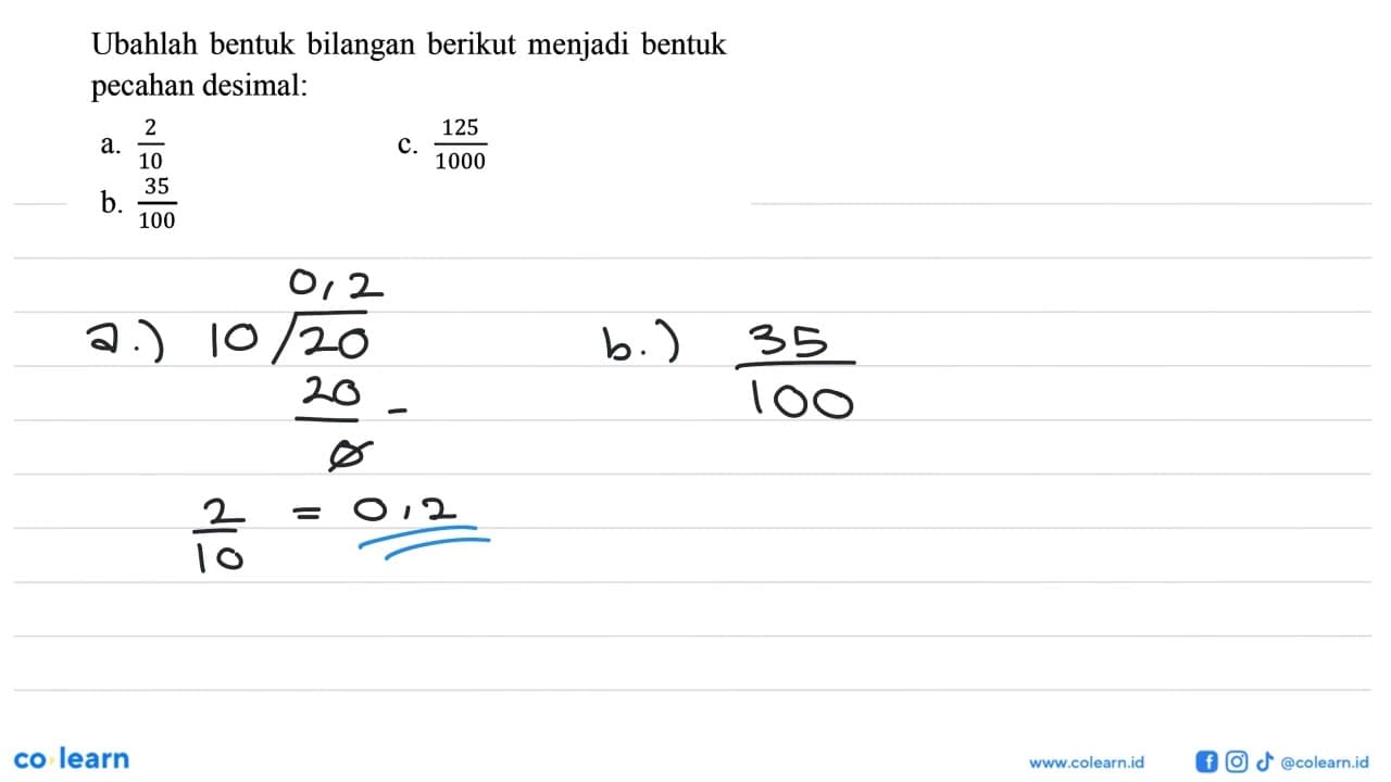 Ubahlah bentuk bilangan berikut menjadi bentuk pecahan