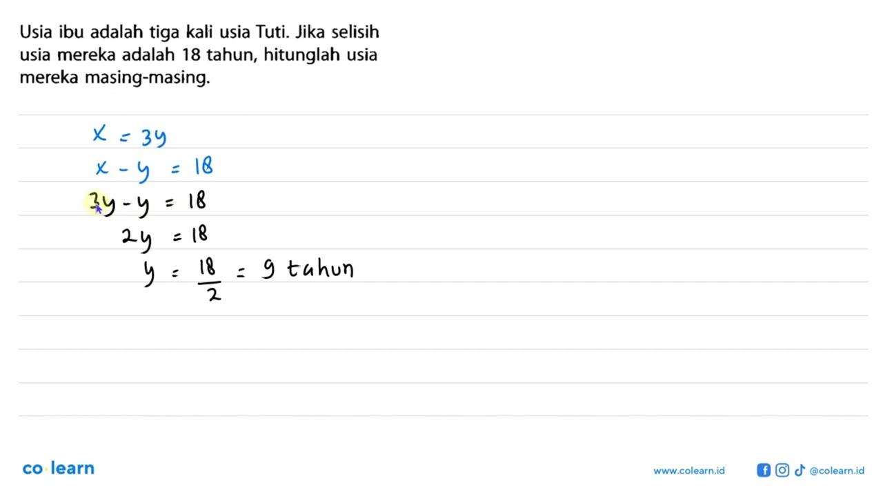 Usia ibu adalah tiga kali usia Tuti. Jika selisih usia