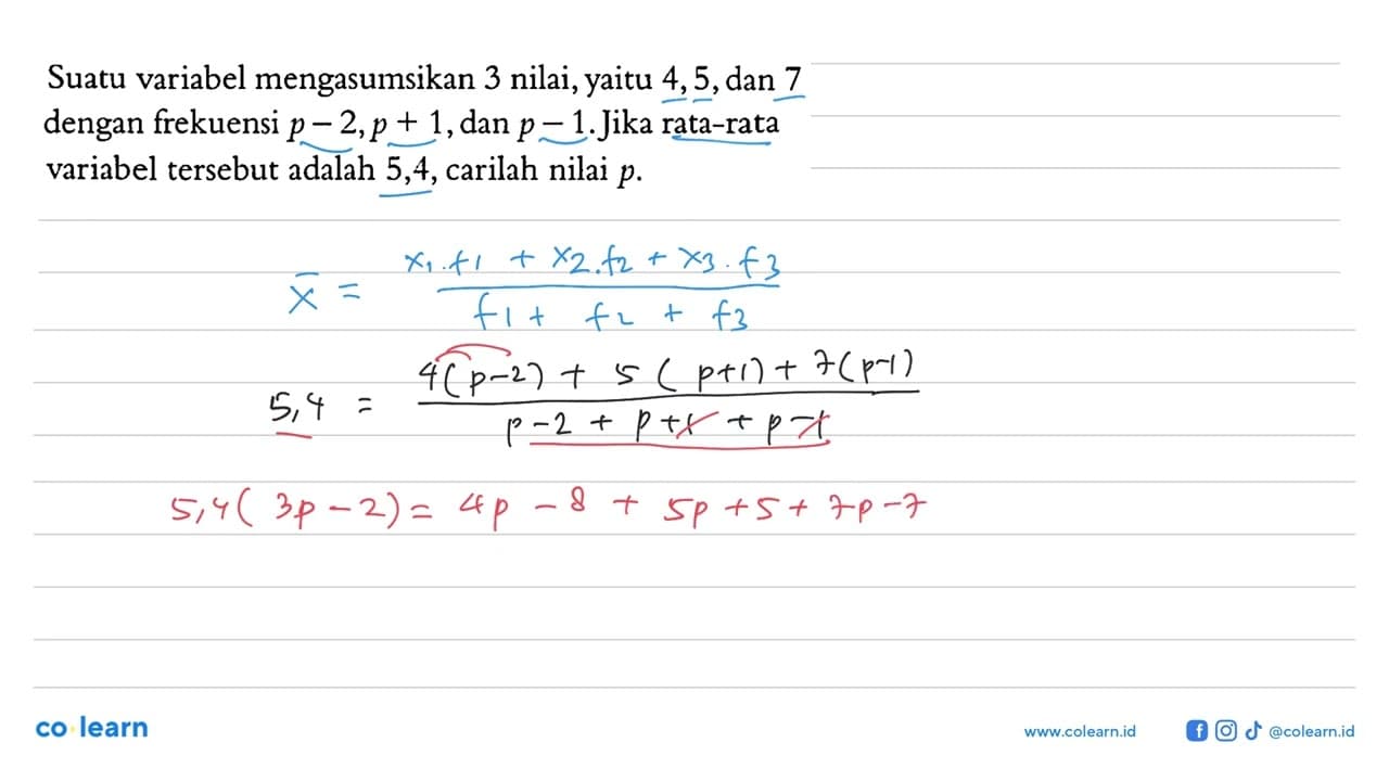 Suatu variabel mengasumsikan 3 nilai, yaitu 4,5, dan 7