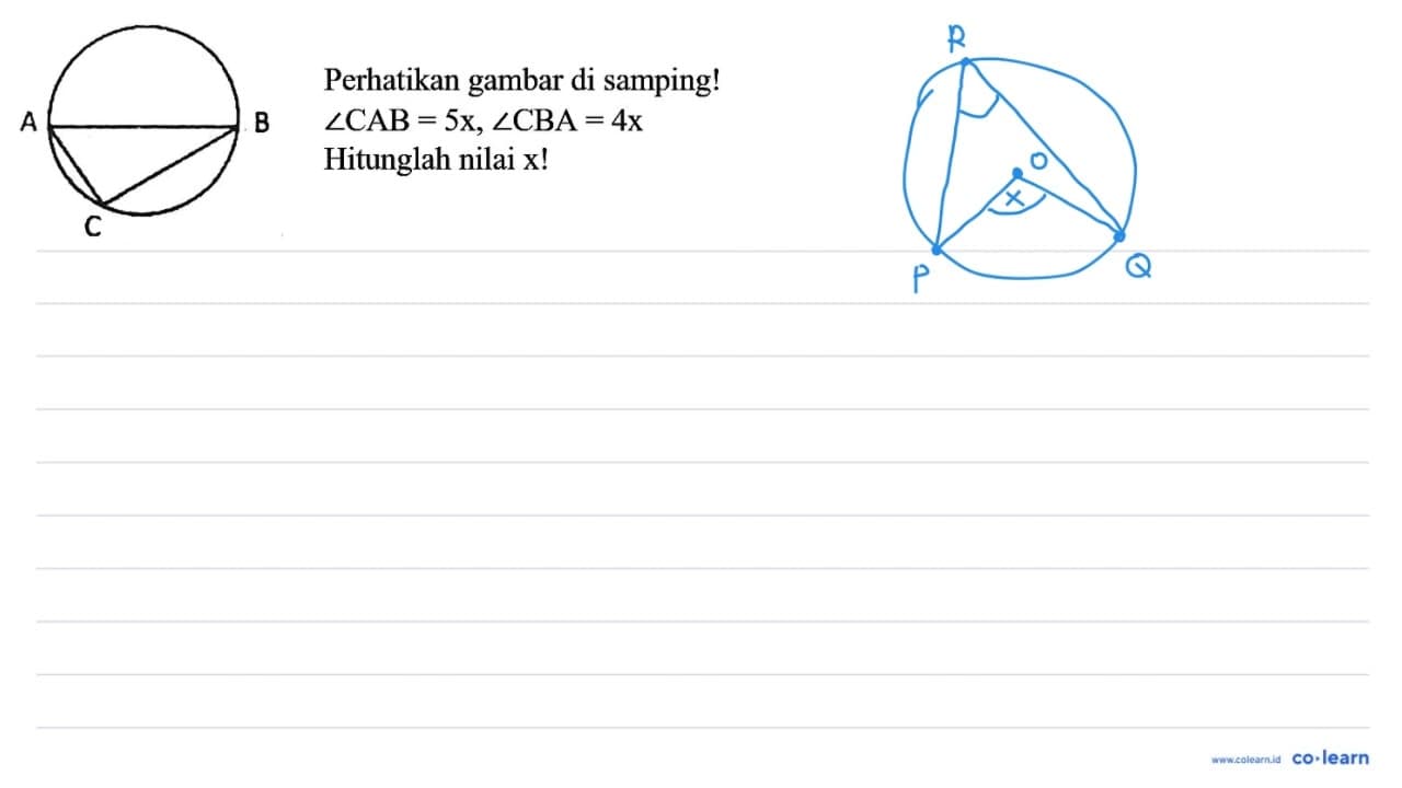 Perhatikan gambar di samping! sudut CAB=5 x, sudut CBA=4 x