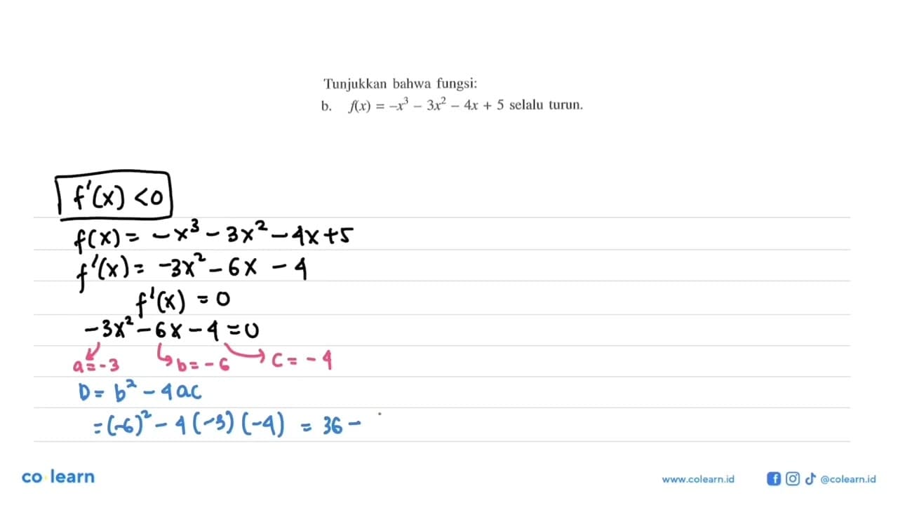 Tunjukkan bahwa fungsi: b. f(x)=-x^3-3x^2-4x+5 selalu