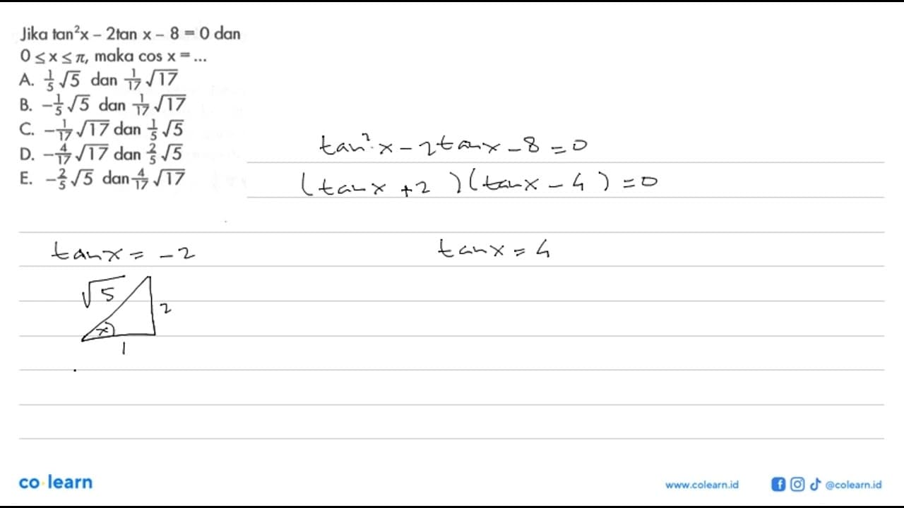 Jika tan^2(x)-2 tan x-8=0 dan 0<=x<=pi, maka cos x= ...