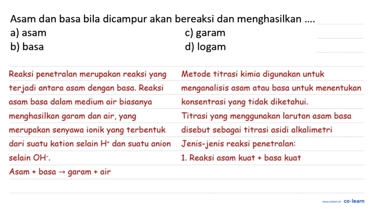 Asam dan basa bila dicampur akan bereaksi dan menghasilkan