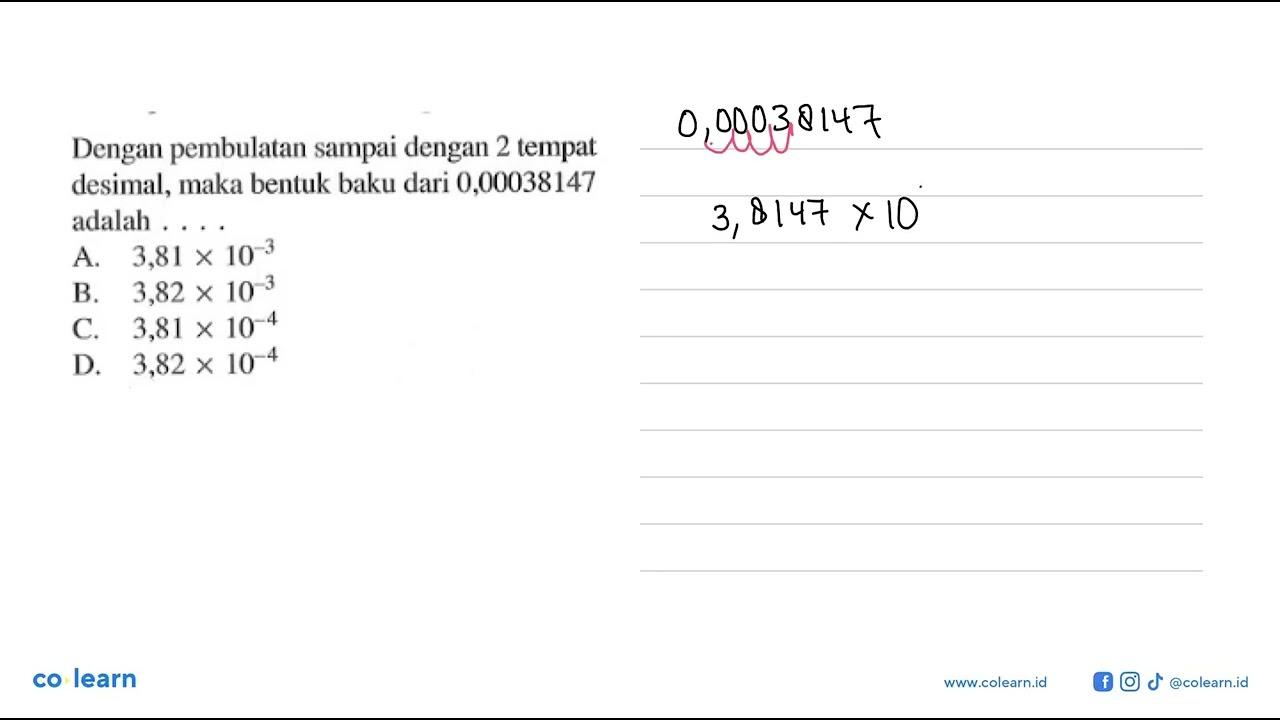 Dengan pembulatan sampai dengan 2 tempat desimal, maka