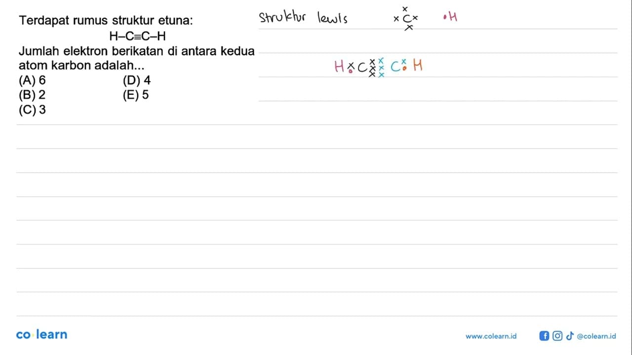 Terdapat rumus struktur etuna: H - C ekuivalen C - H Jumlah