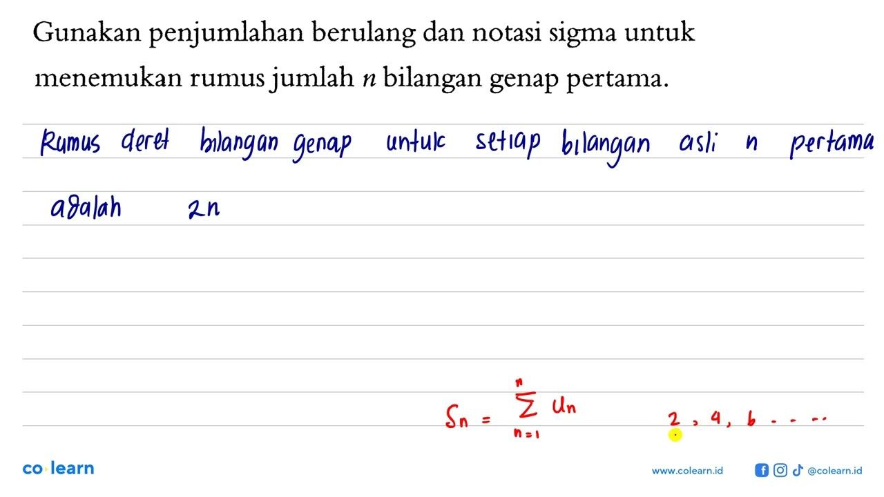 Gunakan penjumlahan berulang dan notasi sigma untuk