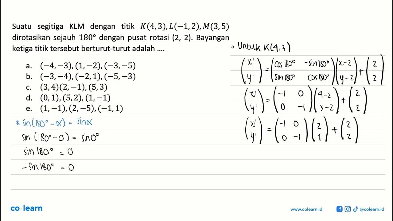 Suatu segitiga KLM dengan titik K(4,3), L(-1,2), M(3,5)