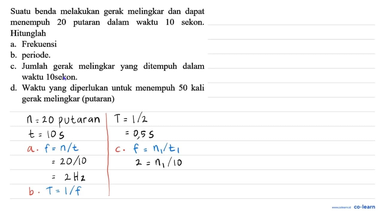 Suatu benda melakukan gerak melingkar dan dapat menempuh 20