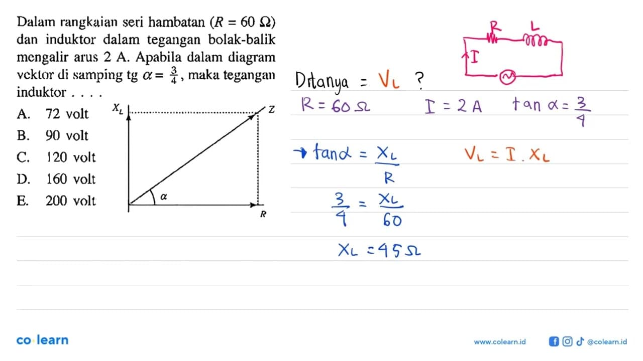 Dalam rangkaian seri hambatan (R=60 ohm) dan induktor dalam