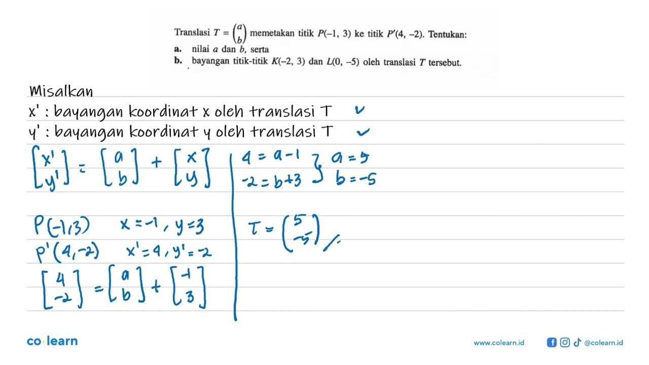 Translasi T = (a b) memetakan titik P(-1, 3) ke titik P'(4,