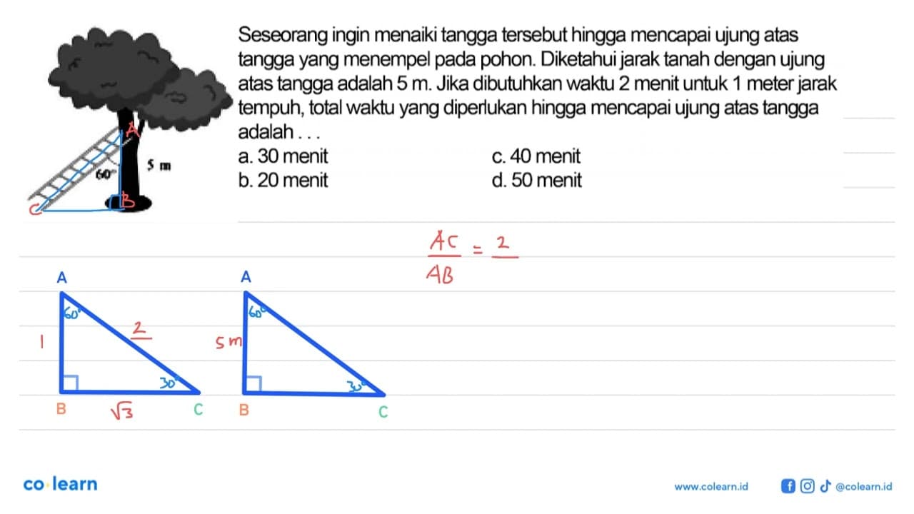 Seseorang ingin menaiki tangga tersebut hingga mencapai