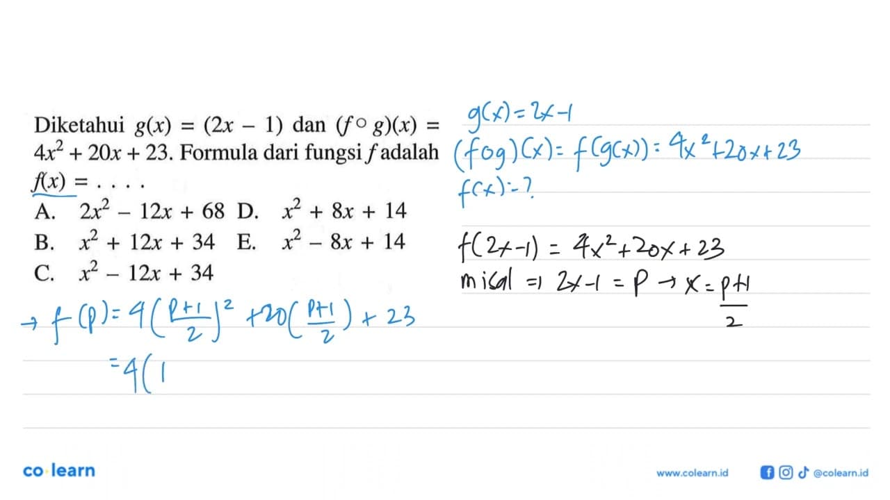 Diketahui g(x)=(2x-1) dan (f o g)(x)= 4x^2+20x+23. Formula