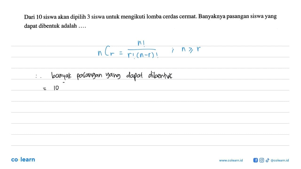 Dari 10 siswa akan dipilih 3 siswa untuk mengikuti lomba