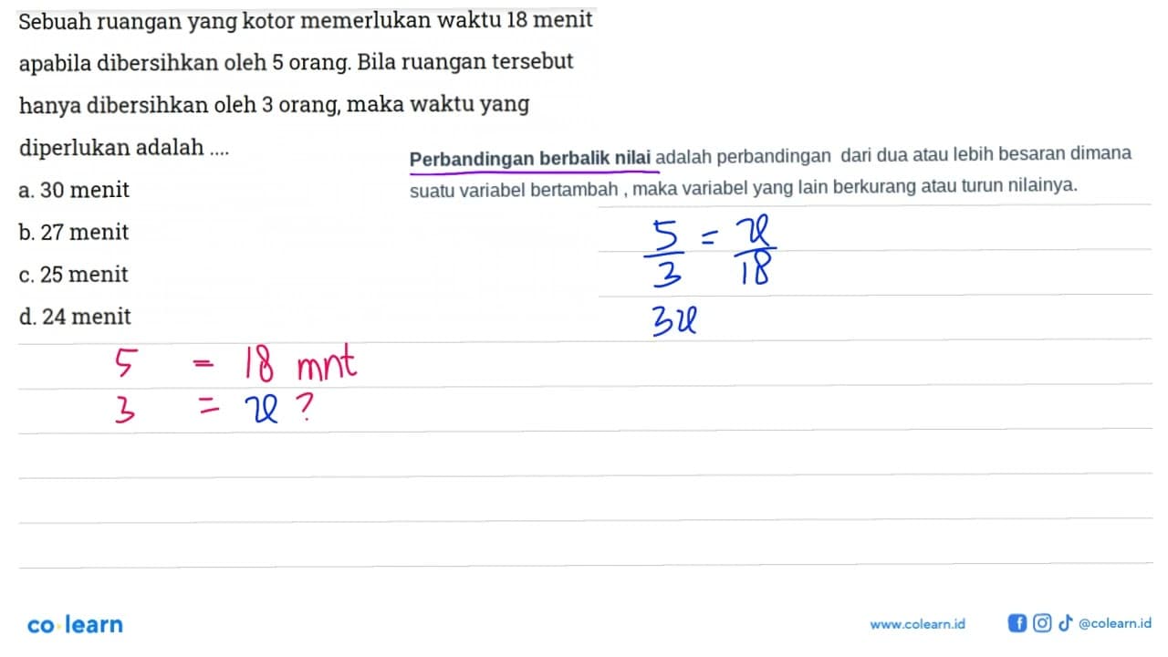 Sebuah ruanganyang kotor memerlukan waktu 18 menit apabila