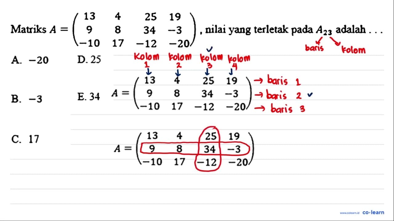 Matriks A=(13 4 25 19 9 8 34 -3 -10 17 -12 -20) , nilai