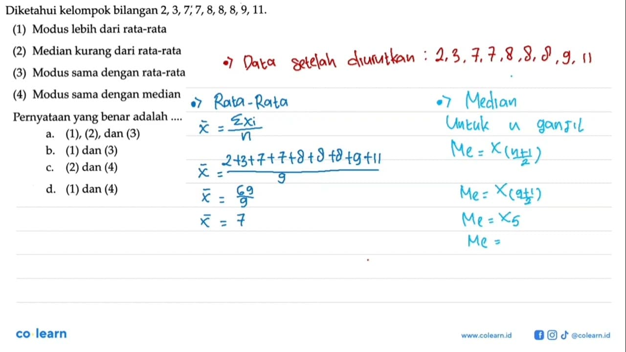 Diketahui kelompok bilangan 2, 3, 7, 7, 8, 8, 8, 9, 11 .(1)