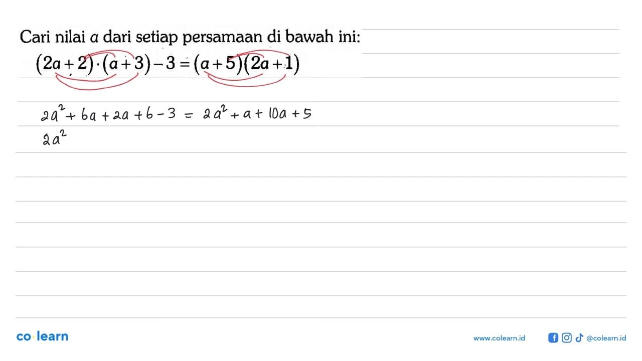 Cari nilai a dari setiap persamaan di bawah ini: