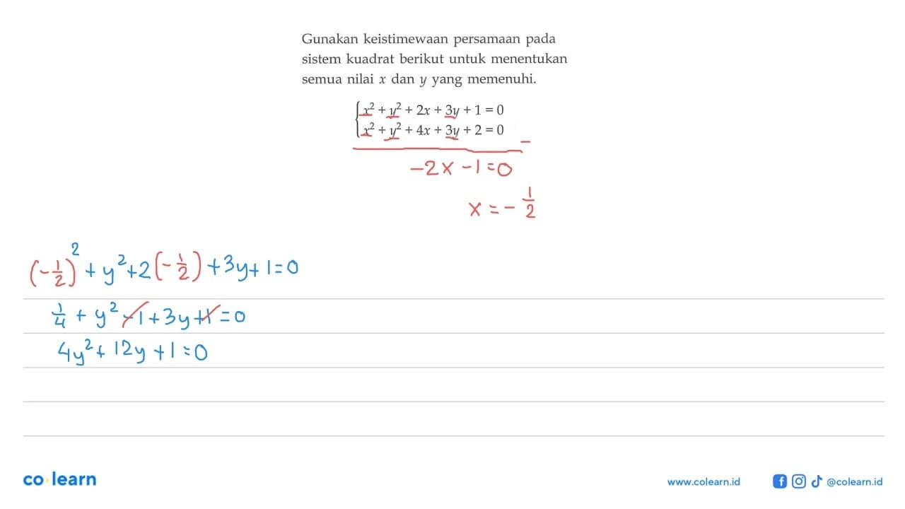 Gunakan keistimewaan persamaan pada sistem kuadrat berikut