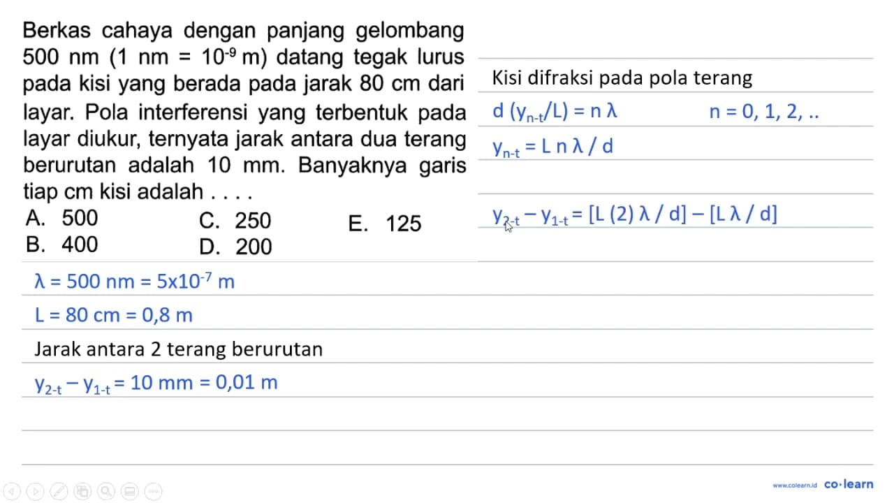 Berkas cahaya dengan panjang gelombang 500 nm(1 nm=10^-9 m)